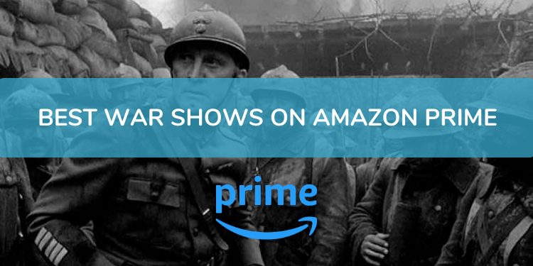 best-war-shows-on-amazon-prime-right-now